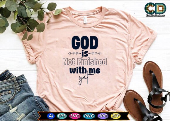 God Is Not Finished with Me Yet