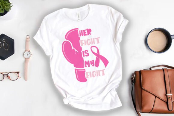 Her Fight is My Fight Breast Cancer Tees