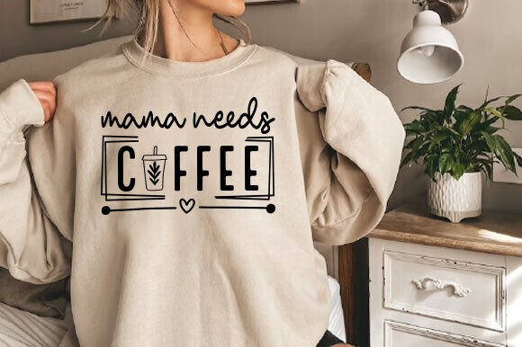 Mama Needs Coffee Funny Coffee Lover PNG