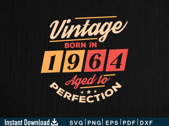 Vintage Born in 1964 Aged to Perfection