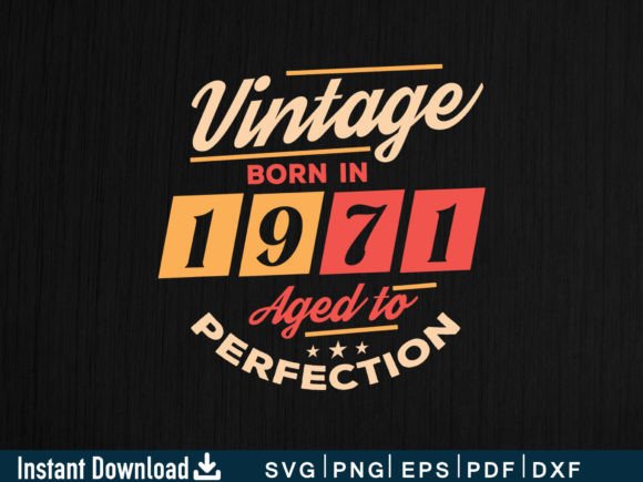 Vintage Born in 1971 Aged to Perfection