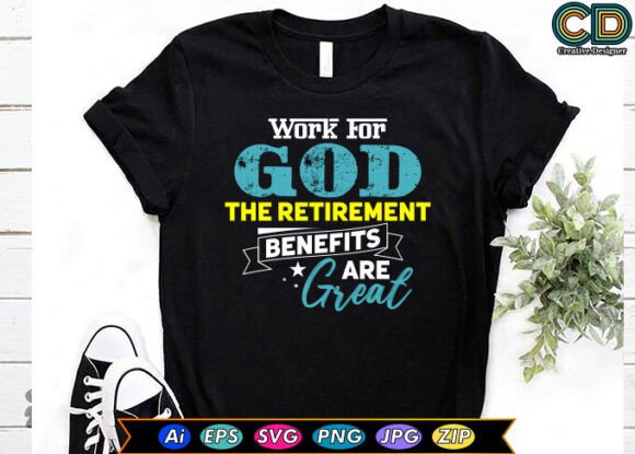 Work for God the Retirement Benefits Are